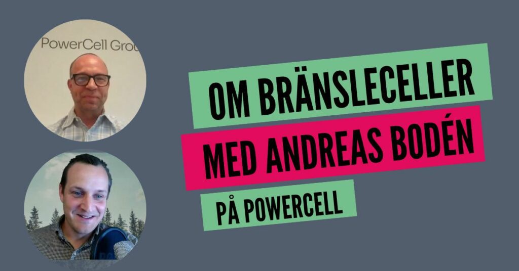 Om bänsleceller med Andreas Bodén, CTO på PowerCell HEMSIDA